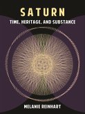 Saturn: Time, Heritage and Substance (eBook, ePUB) Saturn: Time, Heritage and Substance (eBook, ePUB)