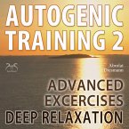 Autogenic Training 2 - Easy to Use Advanced Excersises of the German Self Relaxation Technique (MP3-Download)