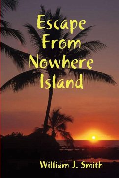 Escape From Nowhere Island - Smith, William J.