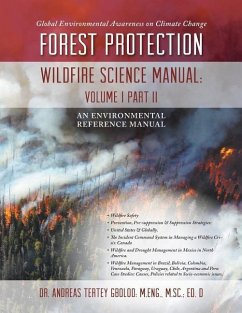 Global Environmental Awareness on Climate Change: Forest Protection - Wildfire Science Manual: Volume 1: Part 2 - Gboloo, Andreas Tertey