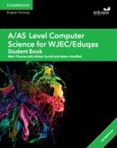 A/As Level Computer Science for Wjec/Eduqas Student Book with Cambridge Elevate Enhanced Edition (2 Years)