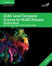 A/As Level Computer Science for Wjec/Eduqas Student Book with Cambridge Elevate Enhanced Edition (2 Years) - Thomas, Mark; Surrall, Alistair; Hamflett, Adam