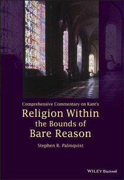 Comprehensive Commentary on Kant's Religion Within the Bounds of Bare Reason - Palmquist, Stephen R. (Hong Kong Baptist University, Hong Kong)