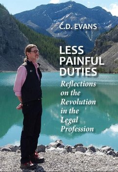 Less Painful Duties: Reflections on the Revolution in the Legal Profession - Evans, C. D.