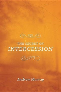 The Secret of Intercession - Murray, Andrew