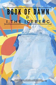 Book of Dawn & I The Iceberg - Lamborne, Sean
