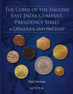 The Coins of the English East India Company: Presidency Series. a Catalogue and Pricelist - Stevens, Paul