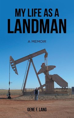 My Life as a Landman - Lang, Gene F.