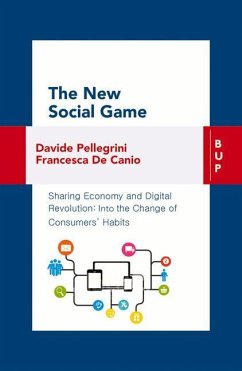 The New Social Game: Sharing Economy and Digital Revolution: Into the Change of Consumers' Habit - De Canio, Francesca; Pellegrini, Davide