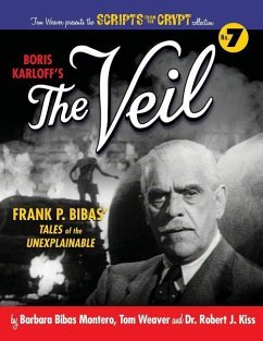 Boris Karloff's The Veil - Weaver, Tom; Kiss, Robert J.