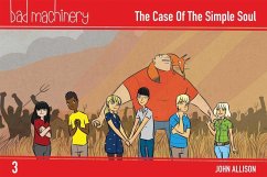 Bad Machinery Vol. 3, 3: The Case of the Simple Soul, Pocket Edition - Allison, John