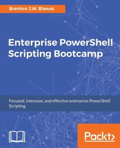 Enterprise PowerShell Scripting Bootcamp - Blawat, Brenton J. W.