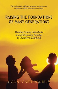 Raising the Foundations of Many Generations - Ngoni Cash Daniels