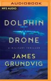 Dolphin Drone: A Military Thriller