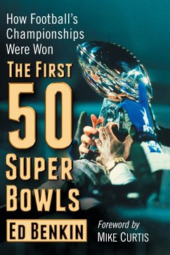 The First 50 Super Bowls - Benkin, Ed