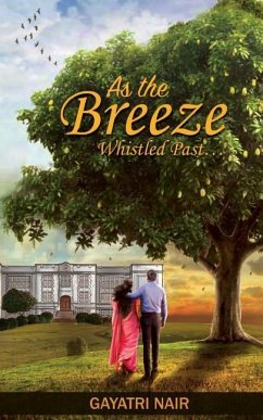 As The Breeze Whistled Past? - Nair, Gayatri