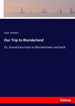 Our Trip to Blunderland - Jambon, Jean