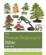 The Bonsai Beginner's Bible - Bild 1