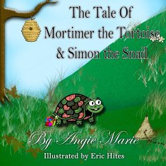 The Tale of Mortimer the Tortoise & Simon the Snail - Marie, Angie
