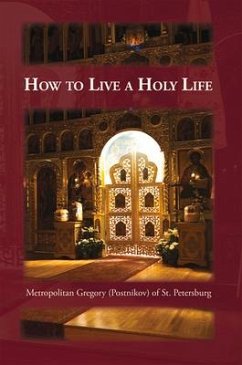 How to Live a Holy Life - Postnikov, Gregory