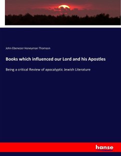 Books which influenced our Lord and his Apostles - Thomson, John Ebenezer Honeyman