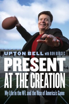 Present at the Creation - Bell, Upton; Borges, Ron