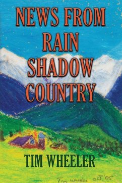 NEWS FROM RAIN SHADOW COUNTRY - Wheeler, Tim