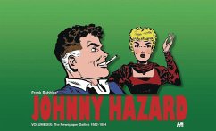 Johnny Hazard the Newspaper 1952-1954 Dailies Volume 6 - Robbins, Frank