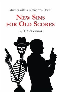 New Sins for Old Scores - O'Connor, Tj