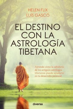 El destino con la astrología tibetana - Gasco, Luis; Flix, Helen