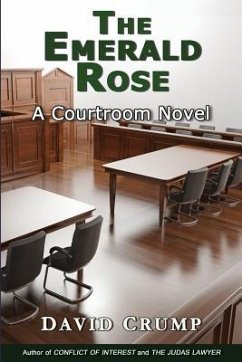 The Emerald Rose: A Courtroom Novel - Crump, David