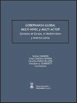 Gobernanza global multi-nivel y multi-actor : ejemplos de Europa, el Mediterráneo y América Latina - Stavridis, Stylianos