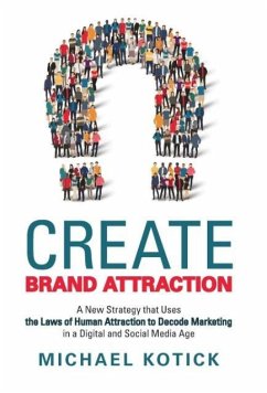 Create Brand Attraction - Kotick, Michael