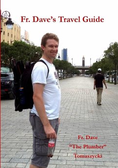 Fr. Dave's Travel Guide - Tomaszycki, Fr. Dave "The Plumber"