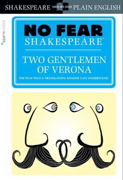 Two Gentlemen of Verona (No Fear Shakespeare) - Sparknotes; Sparknotes