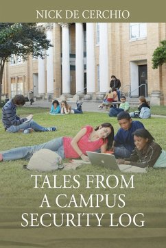 Tales From A Campus Security Log - De Cerchio, Nick