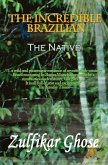 The Incredible Brazilian: The Native