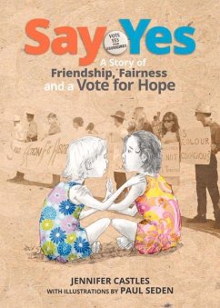 Say Yes: A Story of Friendship, Fairness and a Vote for Hope - Castles, Jennifer