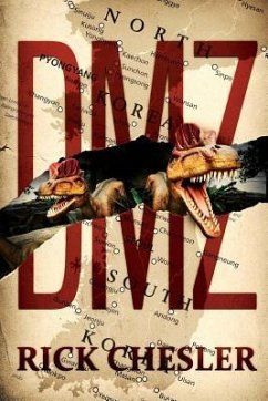 DMZ: A Dinosaur Thriller - Chesler, Rick