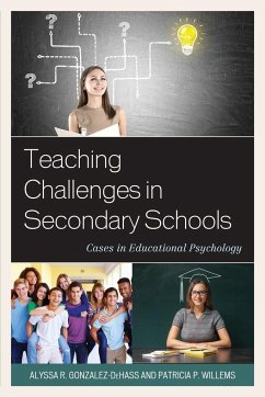 Teaching Challenges in Secondary Schools - Gonzalez-Dehass, Alyssa R.; Willems, Patricia P.