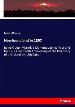 Newfoundland in 1897 - Harvey, Moses