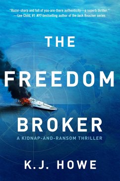 The Freedom Broker: A Heart-Stopping, Action-Packed Thriller - Howe, K J