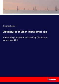 Adventures of Elder Triptolemus Tub - Rogers, George