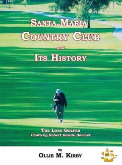 Santa Maria Country Club and Its History - Kirby, Ollie M