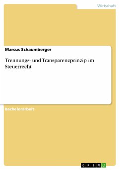 Trennungs- und Transparenzprinzip im Steuerrecht (eBook, PDF) - Schaumberger, Marcus