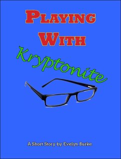 Playing With Kryptonite (eBook, ePUB) - Burke, Evelyn