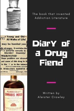 Diary of a Drug Fiend - Crowley, Aleister