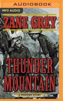 Thunder Mountain: A Western Story - Grey, Zane