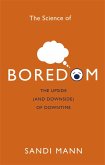 The Science of Boredom