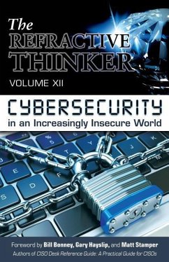 The Refractive Thinker(R): Vol XII: Cybersecurity in an Increasingly Insecure World - Celaya, Tracy